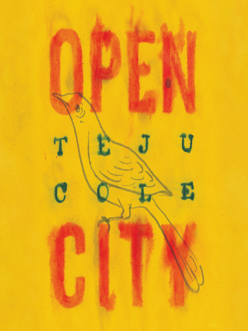 Title details for Open City by Teju Cole - Available